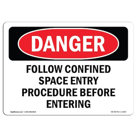 OSHA Danger, Follow Confined Space Entry Procedure, 10in X 7in Rigid Plastic